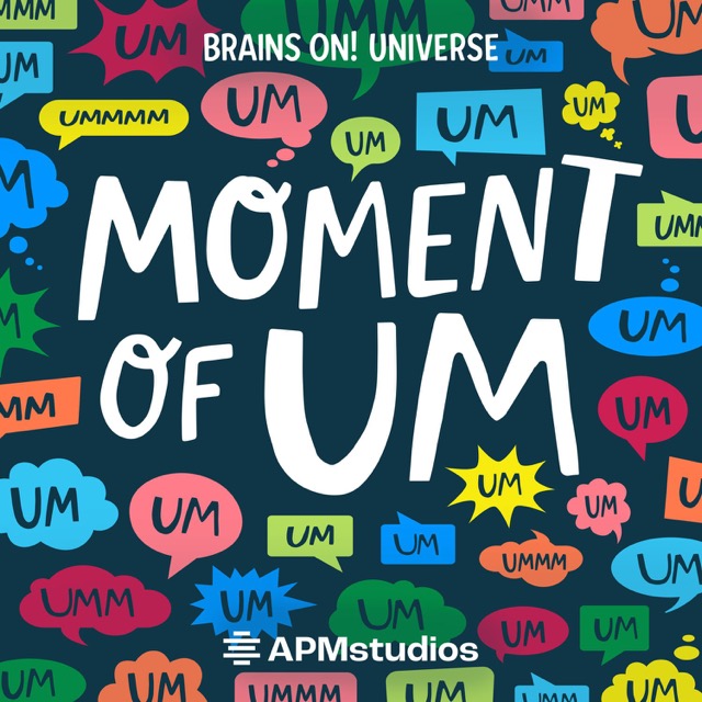 Moment of Um Podcast